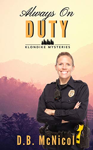 Cover for Always on Duty: A Klondike PA Mystery Companion Novella